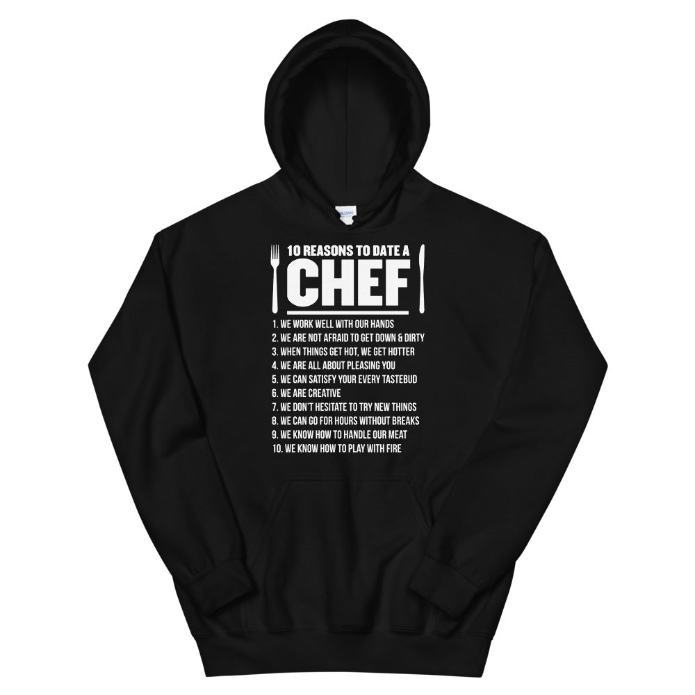 10 Reasons To Date A Chef Unisex Hoodie