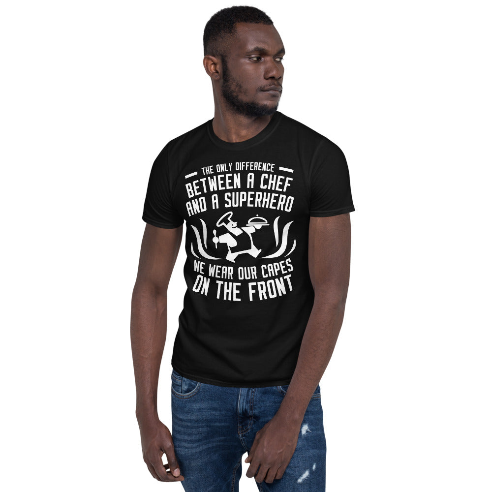 The Only Difference Between A Chef & A Superhero We Wear Our Capes On The Front - Chef Unisex T-Shirt Secondary image