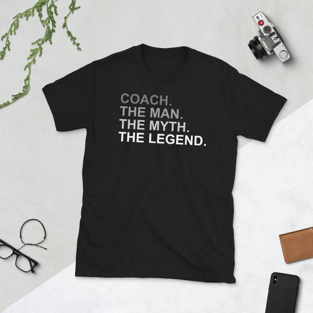 Coach The Man The Myth The Legend Unisex T-Shirt