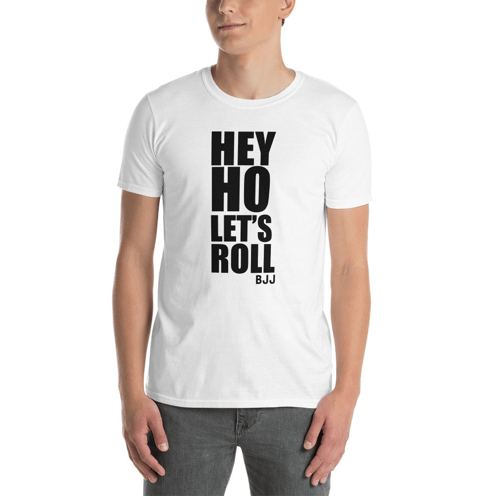 Hey Ho Let's Roll Brazilian Jiu Jitsu BJJ Unisex T-Shirt Main image