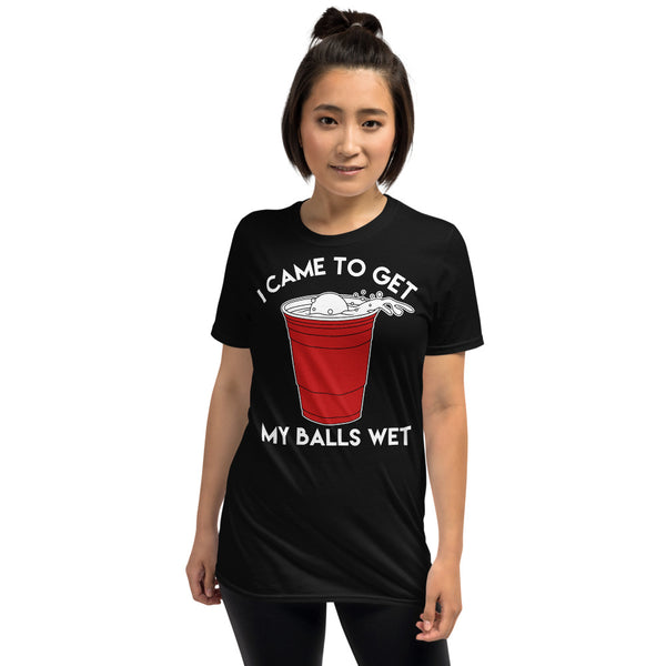 I Came To Get My Balls Wet - Beer Lover Unisex T-Shirt
