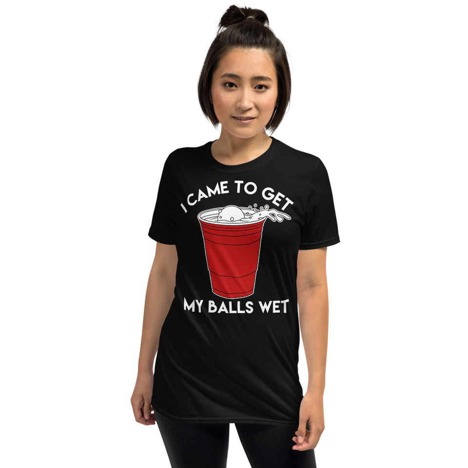 I Came To Get My Balls Wet - Beer Lover Unisex T-Shirt