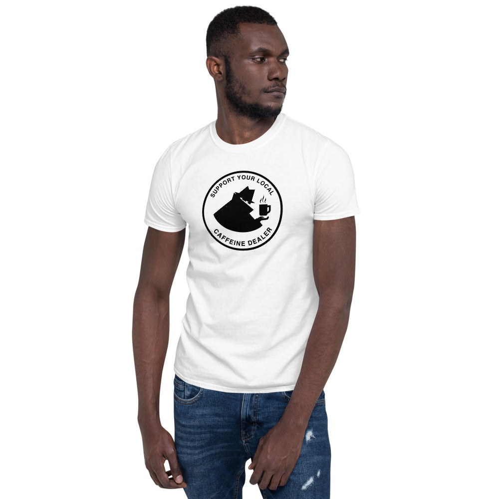 Support Your Local Caffeine Dealer - Coffee & Tea Unisex T-Shirt Secondary image