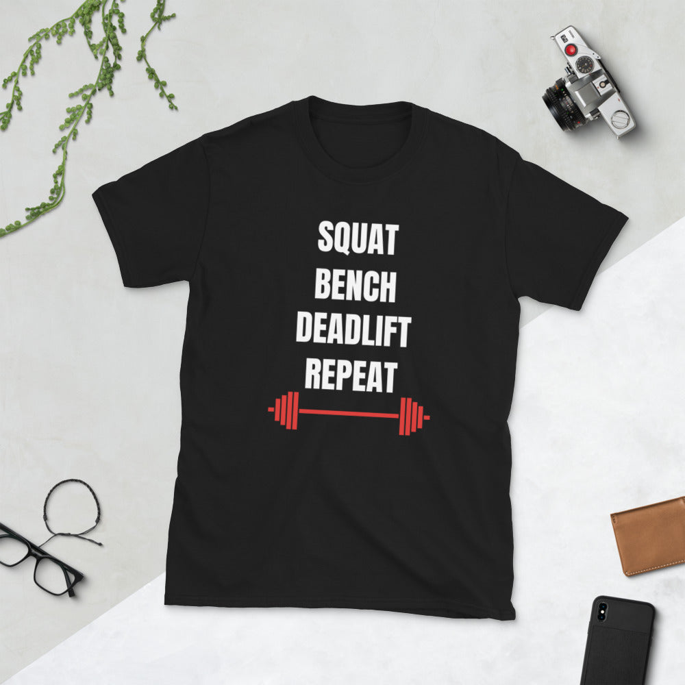 Squat Bench Deadlift Repeat - Gym Motivation Workout Unisex T-Shirt