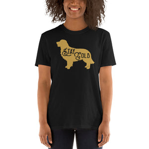 Stay Gold Golden Retriever - Dog Lover Dogs Unisex T-Shirt Stay Gold Golden Retriever - Dog Lover Dogs Unisex T-Shirt