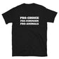 Pro Choice Pro Feminism Pro Animals Feminist T-Shirt