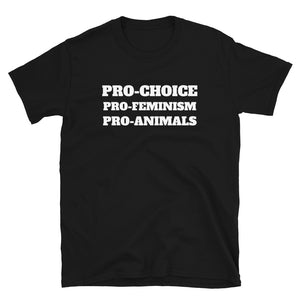 Pro Choice Pro Feminism Pro Animals Feminist T-Shirt Pro Choice Pro Feminism Pro Animals Feminist T-Shirt