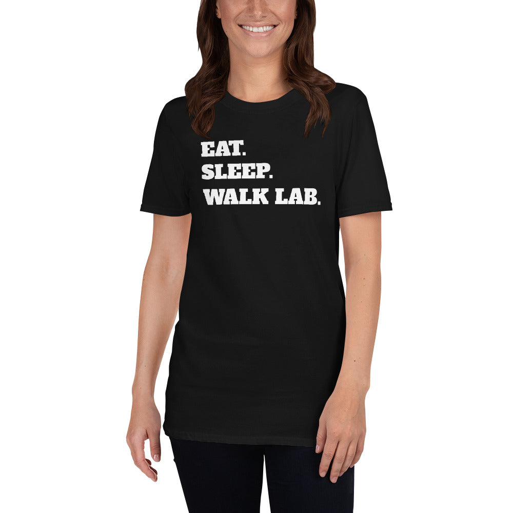 Eat Sleep Walk Lab - Labrador Dog Labradors Dogs Unisex T-Shirt