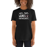 Wife Mom Wine Enthusiast T-Shirt Wife Mom Wine Enthusiast T-Shirt
