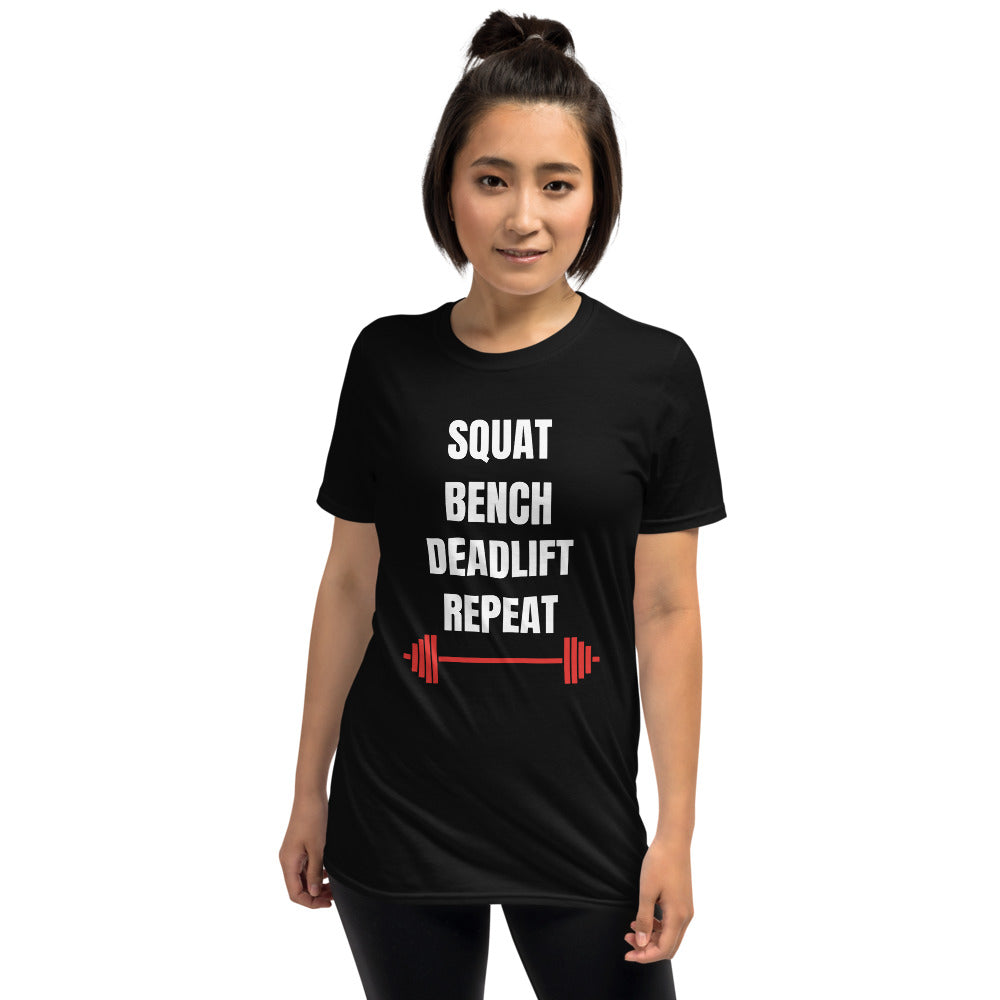 Squat Bench Deadlift Repeat - Gym Motivation Workout Unisex T-Shirt
