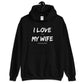 I Love It When My Wife Lets Me Play Video Games Unisex Hoodie