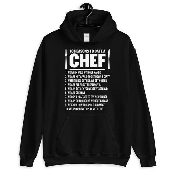 10 Reasons To Date A Chef Unisex Hoodie