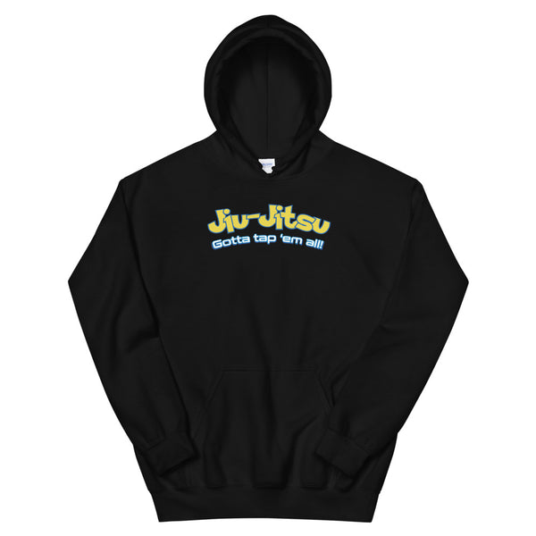 Brazilian Jiu Jitsu Gotta Tap Em All BJJ Unisex Hoodie