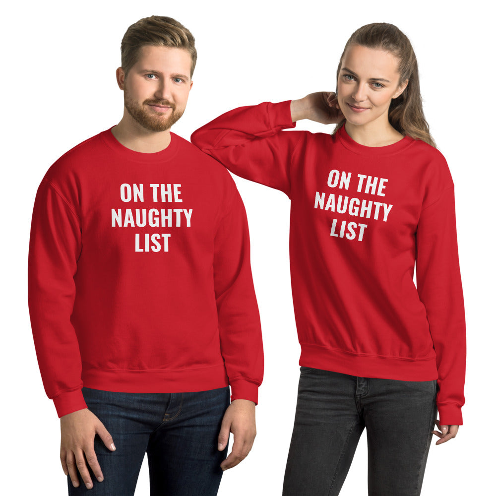 On The Naughty List Xmas Sweater | Christmas Ugly Sweater Sweatshirt