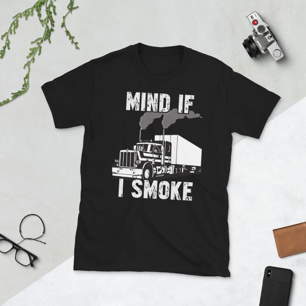 Trucker Mind If I Smoke Unisex T-Shirt