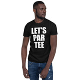 Let's Par Tee - Golf Lover Unisex T-Shirt golf t shirt, golf tshirt, golf shirt