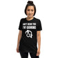 Can't Hear You I'm Gaming Video Game Unisex T-Shirt