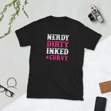 Nerdy Dirty Inked & Curvy Unisex T-Shirt Nerdy Dirty Inked & Curvy Unisex T-Shirt