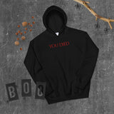 You Died Video Game Unisex Hoodie You Died Video Game Unisex Hoodie