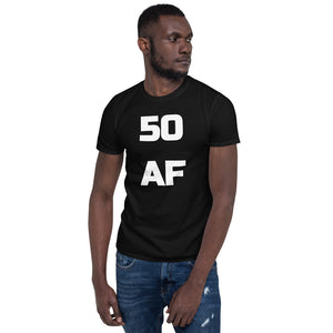 50 AF - 50th Birthday Shirt - Fiftieth Birthday Unisex T-Shirt 50 AF - 50th Birthday Shirt - Fiftieth Birthday Unisex T-Shirt