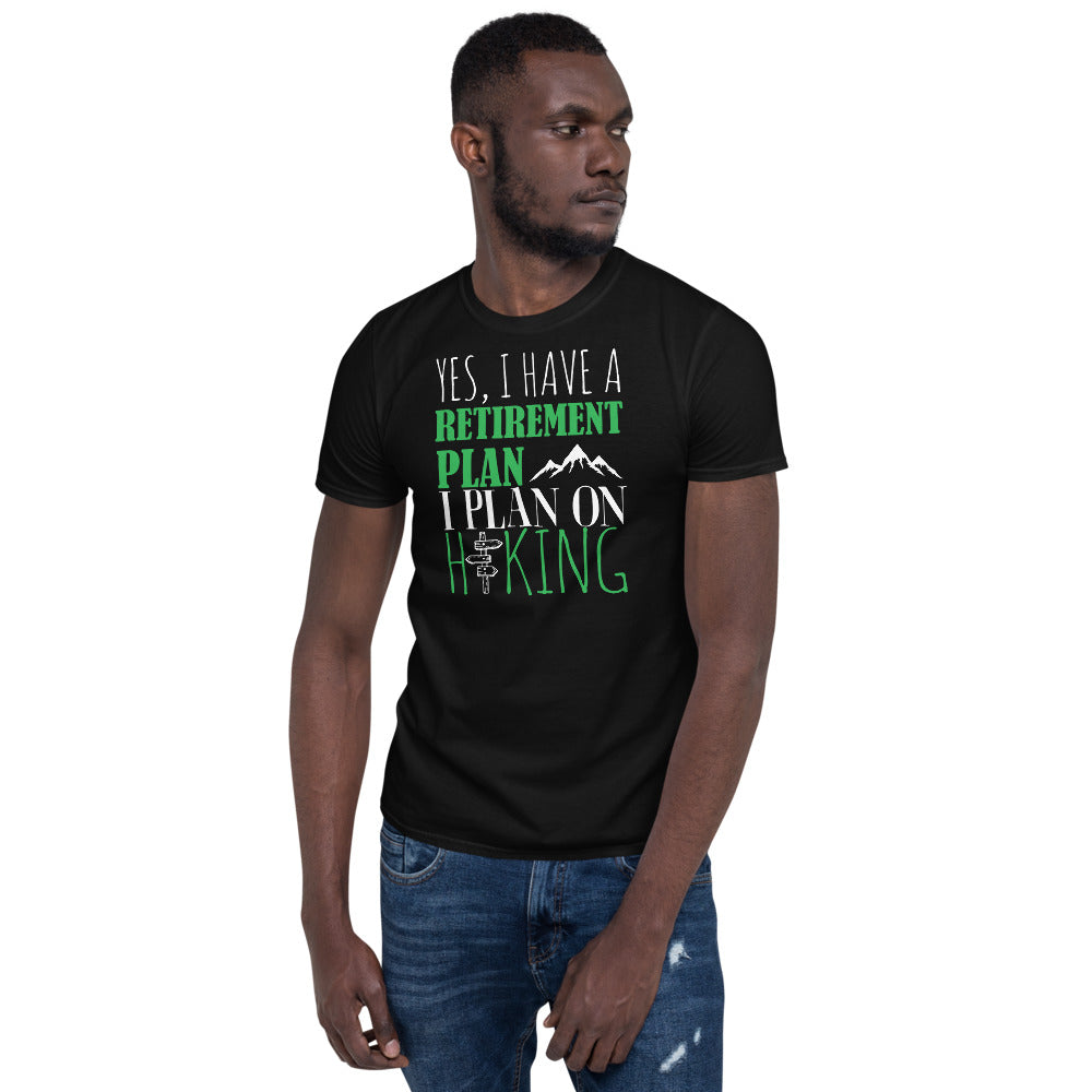 Yes I Have A retirement Plan I Plan on Hiking Unisex T-Shirt Secondary image
