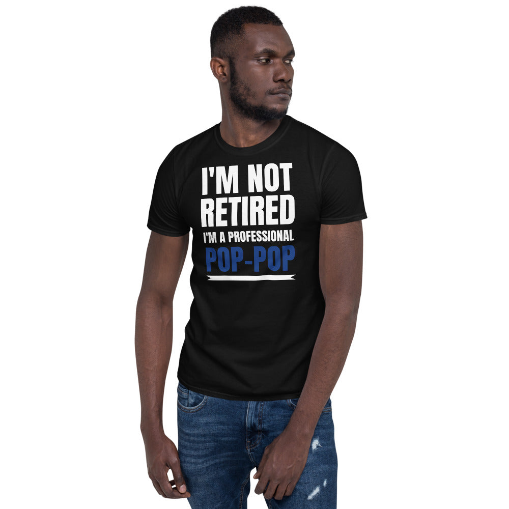 Mens I'm Not Retired I'm A Professional Pop-Pop T-Shirt Secondary image