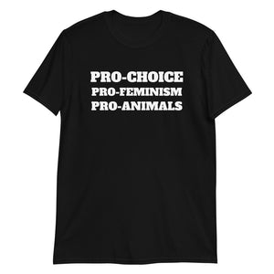 Pro Choice Pro Feminism Pro Animals Feminist T-Shirt Pro Choice Pro Feminism Pro Animals Feminist T-Shirt