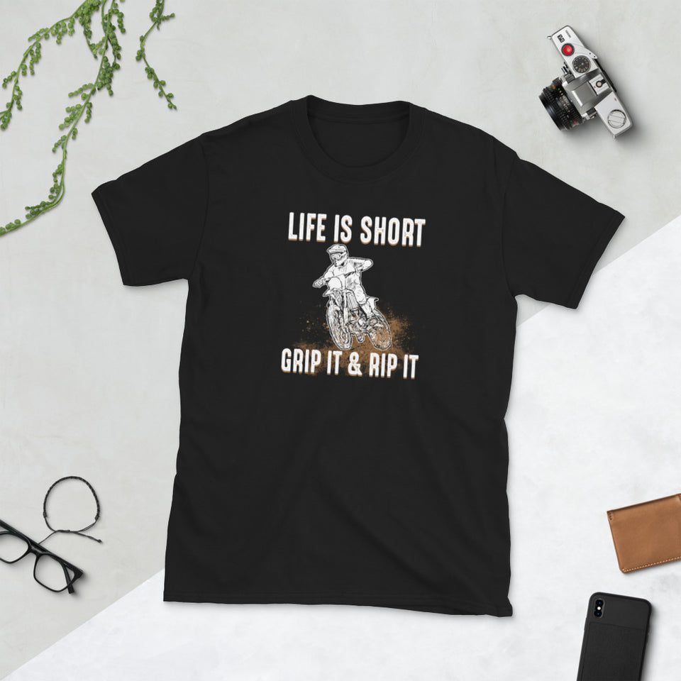 Life Is Short Grip It & Rip It - Motorbike Dirt Bike Unisex T-Shirt