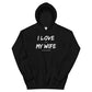 I Love It When My Wife Lets Me Play Video Games Unisex Hoodie