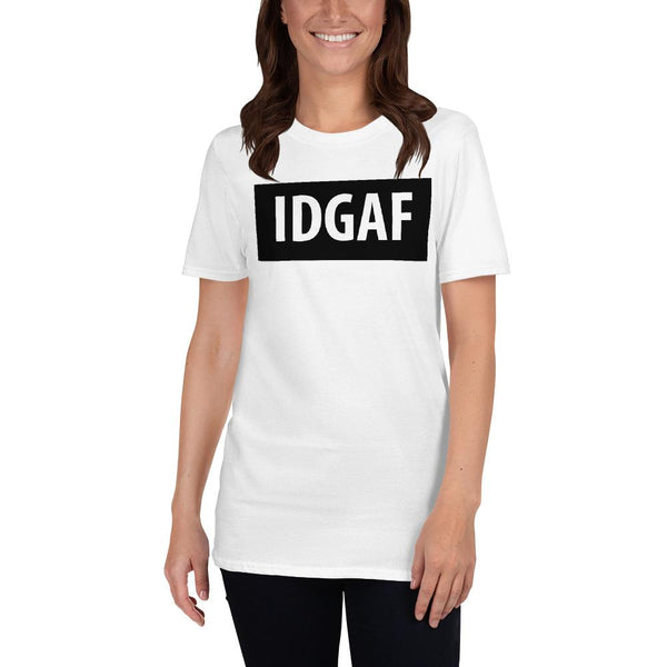 IDGAF - I Don't Give A Fuck
