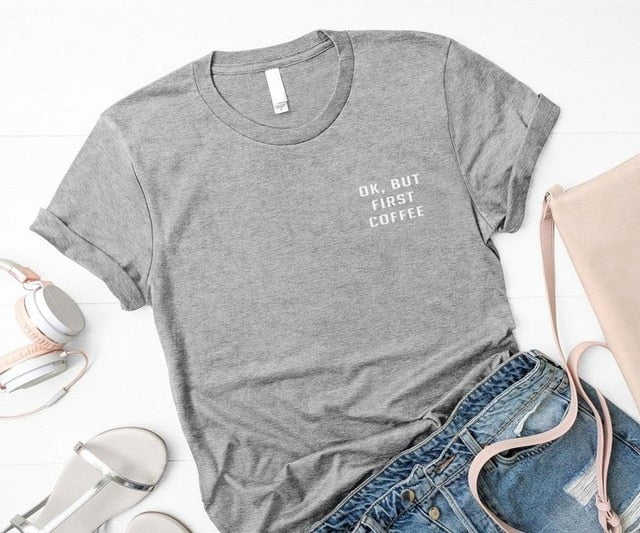 OK But First Coffee Pocket Women's T-Shirt
