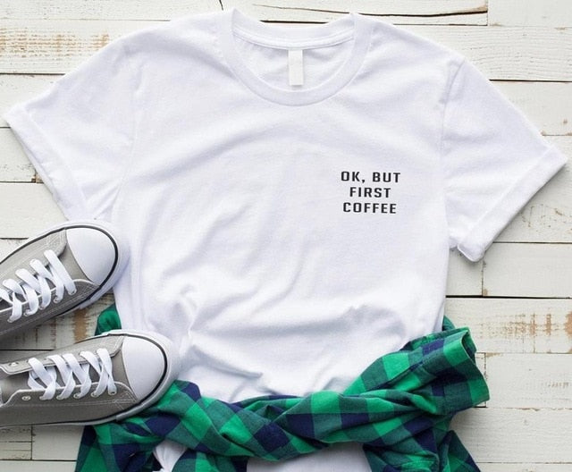 OK But First Coffee Pocket Women's T-Shirt