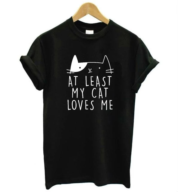At Least My Cat Loves Me Print T-Shirt