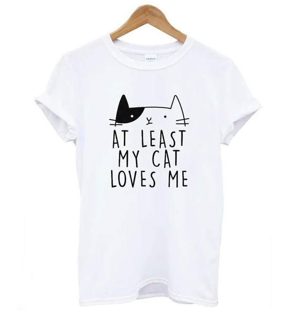 At Least My Cat Loves Me Print T-Shirt