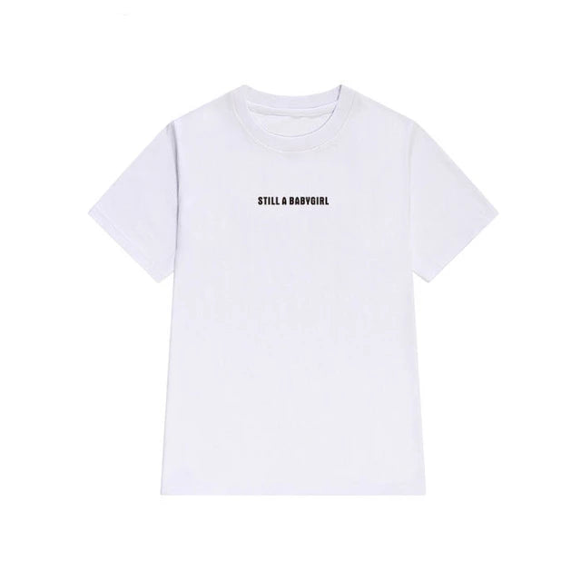 Still A Babygirl Letters Print Women T-Shirt