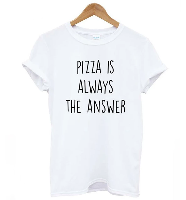 Pizza is Always the Answer Women's T-Shirt