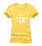 Me? Sarcastic? Never Sarcasm T-Shirt Me? Sarcastic? Never Sarcasm T-Shirt