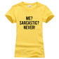 Me? Sarcastic? Never Sarcasm T-Shirt