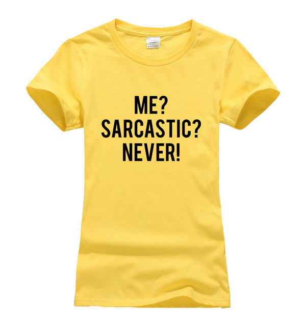 Me? Sarcastic? Never Sarcasm T-Shirt