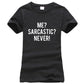 Me? Sarcastic? Never Sarcasm T-Shirt