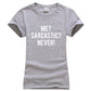 Me? Sarcastic? Never Sarcasm T-Shirt