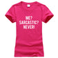 Me? Sarcastic? Never Sarcasm T-Shirt