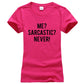 Me? Sarcastic? Never Sarcasm T-Shirt