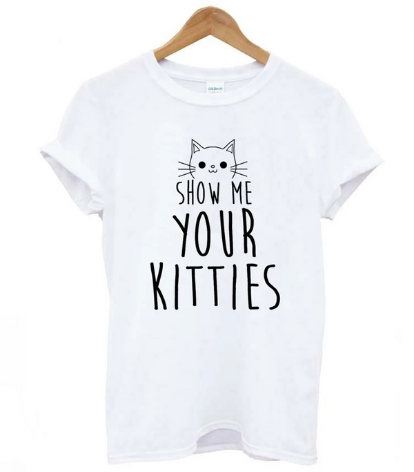 Show Me Your Kitties Cat Women's T-Shirt