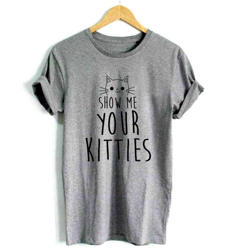 Show Me Your Kitties Cat Women's T-Shirt