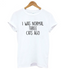 I Was Normal Three Cats Ago Women T-Shirt