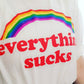 Everything Sucks Rainbow Womens T-Shirt