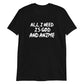 All I Need Is God And Anime Unisex T-Shirt