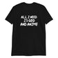All I Need Is God And Anime Unisex T-Shirt