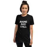 Anime And Chill Unisex T-Shirt Anime And Chill Unisex T-Shirt